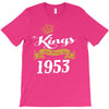 kings are born in 1953 T-Shirt