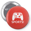 sports video games Pin-back button