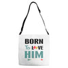 Born To Love Him (Born To Love Her &ndash; Born To Love Him Couples Design Adjustable Strap Totes