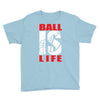 ball is life funny sports Youth Tee