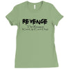 funny t shirt revenge the reason i get up each day tee offensive shirt Ladies Fitted T-Shirt