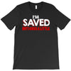 i'm saved but i cuss a little T-Shirt