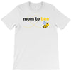 Mom to Bee Baby Boy T-Shirt