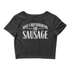 may i recommend the sausage Crop Top