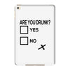 are you drunk check iPad Mini 4