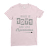 made in 1971 and still awesome Ladies Fitted T-Shirt