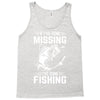 If I've Gone Missing Fishing Tank Top
