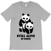 Still Alive Bitches T-Shirt
