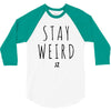 Juanpa Zurita Stay Weird 3/4 Sleeve Shirt
