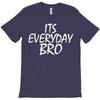 Jake Paul its everyday Bro T-Shirt