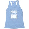 More People I Meet More I Love My Dog Racerback Tank