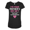 I'm Your Mother's Day Gift Dad Says You're Welcome Baby Girl Maternity Scoop Neck T-shirt
