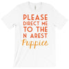 please direct me to the nearest puppies T-Shirt