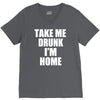 take me drunk i'm home V-Neck Tee