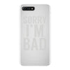 sorry i'm bad (2) iPhone 7 Plus Case