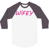 wifey 3/4 Sleeve Shirt
