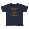 she believed Toddler T-shirt