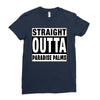 straight outta paradise palms Ladies Fitted T-Shirt