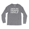 she's my drunker helf Long Sleeve Shirts