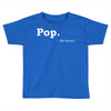 pop Toddler T-shirt