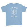 up and atom funny chemistry Youth Tee