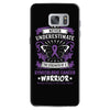 Never Underestimate The Strength Of A Gynecologic Cancer Warrior Samsung Galaxy S7