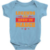 Legends Are Born In March Baby Onesie