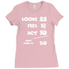 looks feel act 50 Ladies Fitted T-Shirt