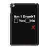 am i drunk iPad Mini 4