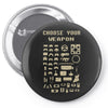 choose your weapon best trending Pin-back button