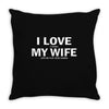 I Love It When My Wife Lets Me Video Games Throw Pillow