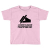 i have my own font Toddler T-shirt