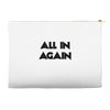 all in again Accessory Pouches