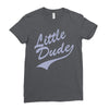 little dude Ladies Fitted T-Shirt