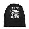 t rex hates pushups Baby Beanies