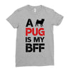 a pug is my bff Ladies Fitted T-Shirt