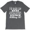 i never dreamed i'd end up to be a perfect freaking husband but here i T-Shirt