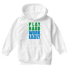 play hard, work lazily Youth Hoodie