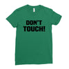 Don't Touch Ladies Fitted T-Shirt