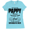 I'm Called Pappy  Because  I'm Way Too Cool To Be Called Grandfather Ladies Fitted T-Shirt