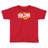 may the mass times force acceleration be with you funny Toddler T-shirt