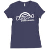 respect your mum Ladies Fitted T-Shirt