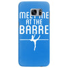 meet me at the barre ballet shoes funny Samsung Galaxy S7 Edge