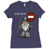 you shall not pass!! Ladies Fitted T-Shirt