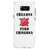 Chillona Pero Chingona Samsung Galaxy S8