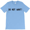 do not want T-Shirt