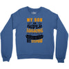 My Son Is Super Awesome His Stepdad Crewneck Sweatshirt