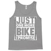 Just One More Bike I Promise Tank Top