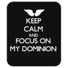 Keep Calm and Focus on Dominion Mousepad