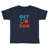 GET DUN Toddler T-shirt